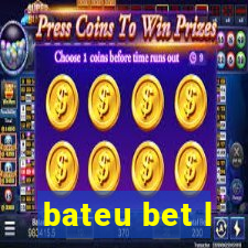 bateu bet l